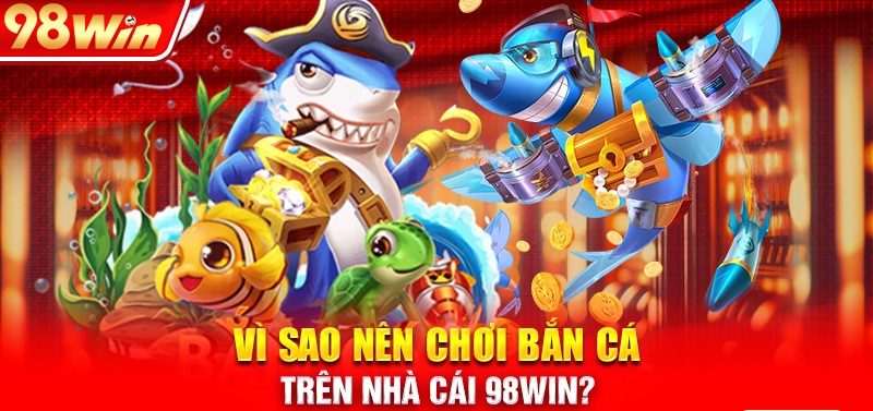 game bắn cá 98Win