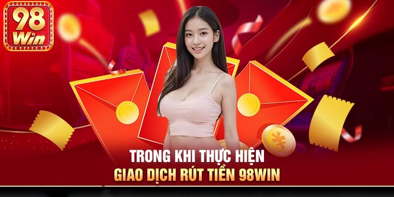 rút tiền 98Win